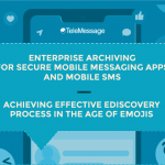 Enterprise Archiving for Secure Mobile Messaging Apps